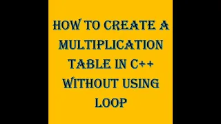 How to print a multiplication table in c without using loop Easy method FAST NU