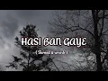 Download Lagu 【HASI_BAN_GAYE_SLOWED_\u0026_REVERB_Hamari_Adhuri_Kahani_Emraan_Hashmi,Vidya_Balan】#music #tseries