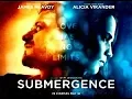 Download Lagu SUBMERGENCE │ Movie Trailer │ Lionsgate Summit Entertainment │2018 │