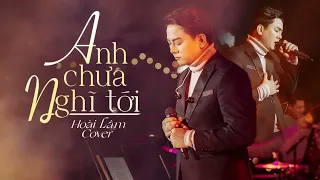 Anh chưa nghĩ tới