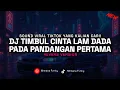 Download Lagu DJ TIMBUL CINTA LAM DADA BY JIBRIL PRO VIRAL TIKTOK TERBARU 2025!! (Reverb Version)
