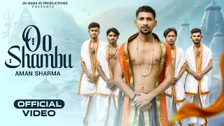 OO SHAMBHU|| Official Video Song || Aman Sharma ||