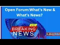 Open Forum What s New What s News