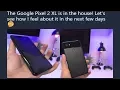 Google Pixel 2 XL Unboxing Impressions - I m Late