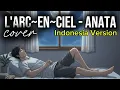 Download Lagu L'Arc~en~Ciel - Anata Versi Indonesia (Cover AI Music Dabes2989) MP3