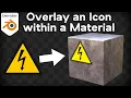 How to Overlay an Icon within a Material Blender Tutorial
