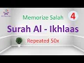 Lagu Surah Al Ikhlaas | 50x Repeated | Memorize Salah 4