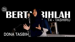 Download BERTASBIHLAH, T4 - TASHIRU (COVER DONA TASBIH) MP3