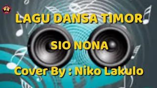 Download LAGU DANSA TIMOR || SIO NONA || Vocal Niko Lakulo MP3