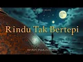 Download Lagu Rindu Tak Bertepi - Lagu Slow Rock Melayu Paling Menyentuh \u0026 Viral 2024