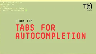 How to use tabs for autocompletion 2-Minute Linux Tips