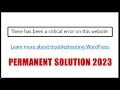 There has been a critical error on this website FIXED Troubleshooting WordPress Critical Errors