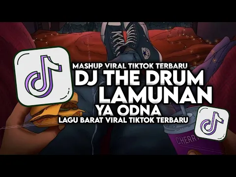 Download MP3 DJ THE DRUM X LAMUNAN X YA ODNA FULL SONG MAMAN FVNDY VIRAL TIKTOK 2024