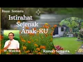 Istirahat Sejenak Anak-Ku