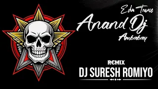 anand dj ambabay edm trance music remix by dj suresh romiyo