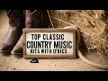 Download Lagu Top Classic Country Music Hits With Lyrics – Best Old Country Songs Ever Lyrics