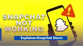 EXPLAINER SNAPCHAT NOT WORKING  EXPLAINER SNAPCHAT NOT WORKING