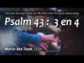 Download Lagu Samenzang Psalm 43 (bewerking Klaas Jan Mulder) - MARCO DEN TOOM, Grote Kerk, Dordrecht