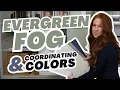 The Best Coordinating Colors for Sherwin Williams Evergreen Fog