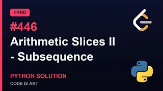 Leetcode 446 Arithmetic Slices II - Subsequence in Python Python Leetcode Python Code Tutorial