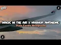 Download Lagu DJ MAGIC IN THE AIR X MASHUP OLD AWONEME STYLE CANDU MENGKANE | KHARIS SOPAN