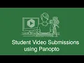 Student Assignment Submission using Panopto