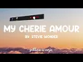 My Cherie Amour - Stevie Wonder (Lyrics) 🎵