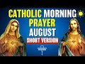 Catholic Morning SHORT Prayer AUGUST 2026 SHORT VERSION Catholic Prayers For Everyday