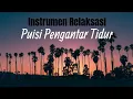 Download Lagu Relaksasi || Puisi Pengantar Tidur || #relax #poem #puisi #motivation #instrumental