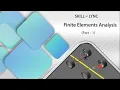 Introduction to Finite Element Analysis Part-1 Skill-Lync