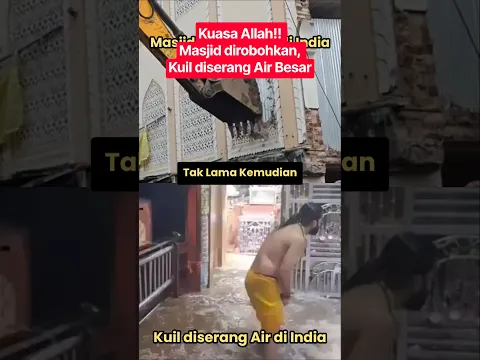 Masjid Dirobohkan Tak Lama, Kuil diserang Air Besar!!!