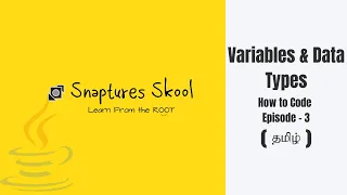 Java - Variables and Data Type Tamil How to code Episode 3 Snaptures Skool Java in Tamil