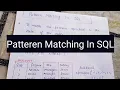 PATTERN MATCHING IN SQL EASIEST EXPLANATION