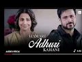 Download Lagu Hamari adhuri kahani / sad night song / bollywood sad song / imraan hashmi songs / night sad lofi /😞