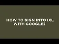 How to sign into ixl with google
