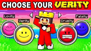 Minecraft, But You Can CHOOSE YOUR VERITY!