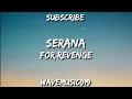 Download Lagu Serana - (Lirik Video) For Revenge