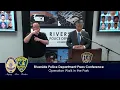 Live Press Conference - Riverside Police Dept Operation Walk in the Park
