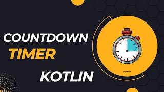 CountDown Timer in Kotlin Android Studio Tutorial