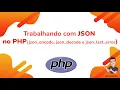 Trabalhando com JSON no PHP json - encode json