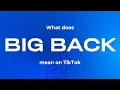 What does big back mean Big back meaning