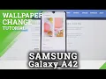 How to Set Up Wallpaper in Samsung Galaxy A42 - Update Desktop Look