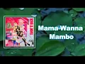 Download Lagu Meghan Trainor - Mama Wanna Mambo (Lyrics)