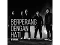 Lagu D'UNIQUE - Berperang Dengan Hati (Lyric)