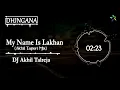 Download Lagu My Name Is Lakhan (Retro Tapori Mix) | DJ Akhil Talreja