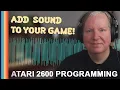 Adding SOUND to your ATARI 2600 game