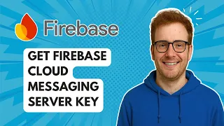 Get Firebase Cloud Messaging Server Key 2025 Guide