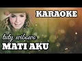 Download Lagu Mati aku // KARAOKE // Tuty wibowo