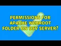 Ubuntu Permissions for apache webroot folder on dev server 3 Solutions