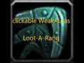 clickable WeakAuras - Loot-A-Rang